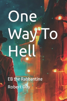 Paperback One Way To Hell: EB the Rabbantine Book