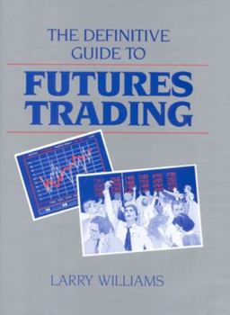 Hardcover The Definitive Guide to Futures Trading Book