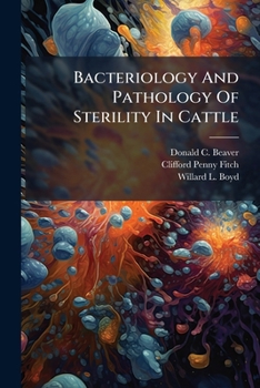 Paperback Bacteriology And Pathology Of Sterility In Cattle Book