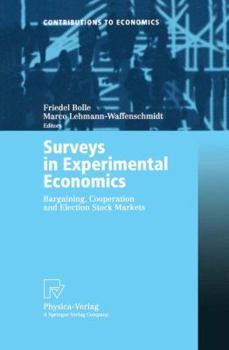 Paperback Surveys in Experimental Economics: Bargaining, Cooperation and Election Stock Markets Book