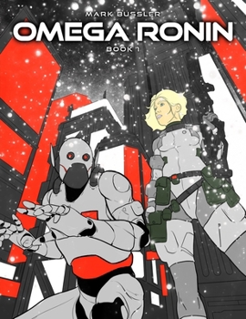 Paperback Omega Ronin: Book 1 Book