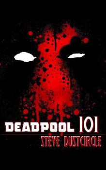 Paperback Deadpool 101 Book