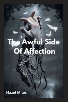 Paperback The Awful Side Of Affection Book