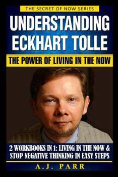 Paperback Understanding Eckhart Tolle: The Power of Living in the Now Book