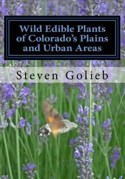 Paperback Wild Edible Plants of Colorado's Plains and Urban Areas Book