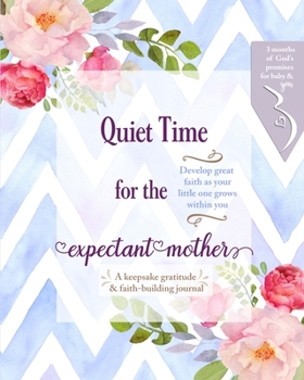 Paperback Quiet Time for the Expectant Mother Book