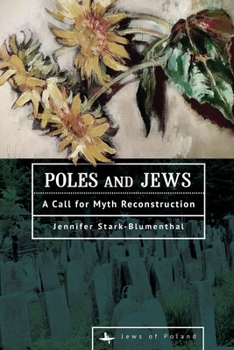 Paperback Poles and Jews: A Call for Myth Reconstruction Book