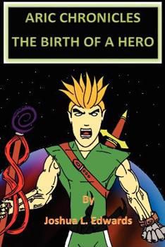 Aric Chronicles: The Birth of a Hero