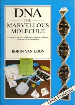 Paperback DNA - The Marvellous Molecule: Its Place in the History of Life and Evolution Explained by Book