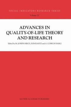 Advances in Quality-of-Life Theory and Research (Social Indicators Research Series) - Book #20 of the Social Indicators Research Series