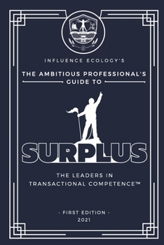 Paperback The Ambitious Professional's Guide to Surplus Book