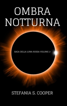 Hardcover Ombra notturna: Saga della Luna Rossa volume 2 [Italian] Book