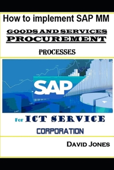 Paperback How to Implement SAP MM- Goods and Services Procurement Processes for ICT service Corporation Book