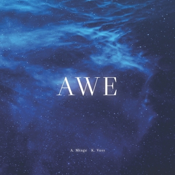 AWE: Meditations with Images from the James Webb, Hubble & Chandra Space Telescopes