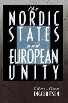 The Nordic States and European Unity (Cornell Studies in Political Economy) - Book  of the Cornell Studies in Political Economy