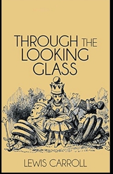 Paperback Through the Looking Glass Illustrated Book
