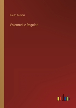 Paperback Volontarii e Regolari [Italian] Book