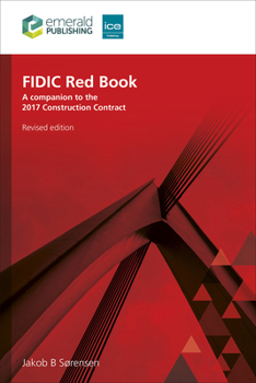 Paperback Fidic Red Book, Revised Edition: A Companion to the 2017 Construction Contract Book