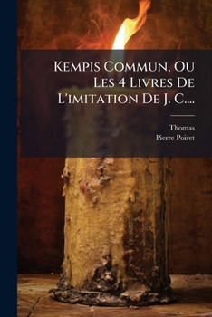 Paperback Kempis Commun, Ou Les 4 Livres de L'Imitation de J. C.... [French] Book