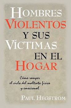 Paperback Hombres Violentos y Sus VÍctimas en el Hogar [Spanish] Book