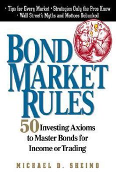 Hardcover Bond Market Rules: Fifty Investing Axioms to Master Bonds for Income or Trading Book