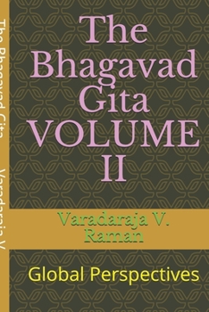 Paperback The Bhagavad Gita VOLUME II: Global Perspectives Book