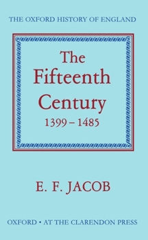 The Fifteenth Century, 1399–1485 - Book #6 of the Oxford History of England