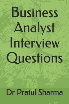 Business Analyst Interview Questions (Exam Study Guides)