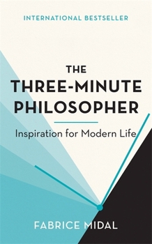 Hardcover The Three-Minute Philosopher: Inspiration for Modern Life Book