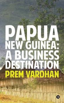 Paperback Papua New Guinea: A Business Destination Book