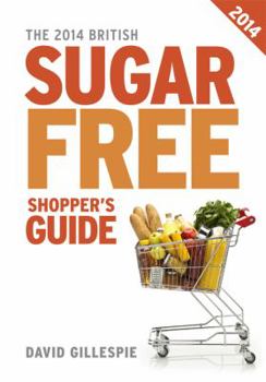 Paperback The 2014 British Sugar Free Shopper's Guide Book