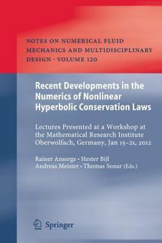 Paperback Recent Developments in the Numerics of Nonlinear Hyperbolic Conservation Laws: Lectures Presented at a Workshop at the Mathematical Research Institute Book