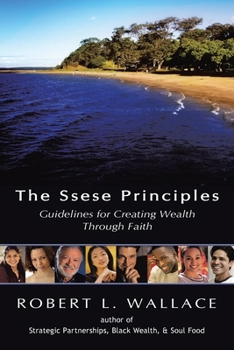 Paperback The Ssese Principles: Guidelines for Creating Wealth Through Faith Book