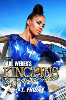 Carl Weber's Kingpins: The Ultimate Hustle - Book  of the Carl Weber's Kingpins