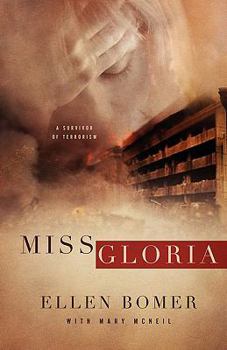 Paperback Miss Gloria: A Survivor of Terrorism Book
