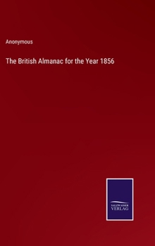 Hardcover The British Almanac for the Year 1856 Book