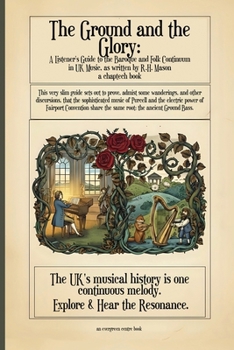 The Ground and the Glory: A Listener's Guide to the Baroque and Folk Continuum in UK Music