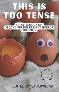 Paperback This Is Too Tense: An anthology of second person present horror. Volume 2. Book