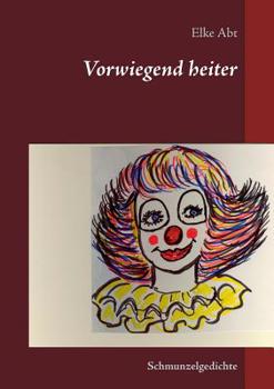 Paperback Vorwiegend heiter: Schmunzelgedichte [German] Book