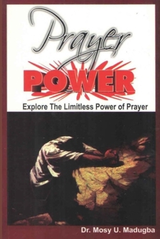 Paperback Prayer Power: Explore the Limitless Power of Prayer Book
