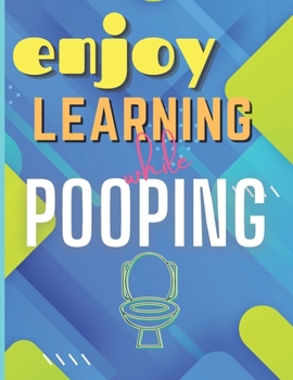 Paperback Enjoy Learning While Pooping: Perfect Poop Gag Gifts While Poo In The Loo Increase Vocabulary Girls And Boys Book