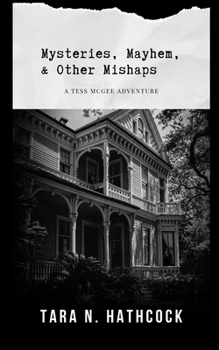 Paperback Mysteries, Mayhem, and Other Mishaps: A Tess McGee Adventure Book