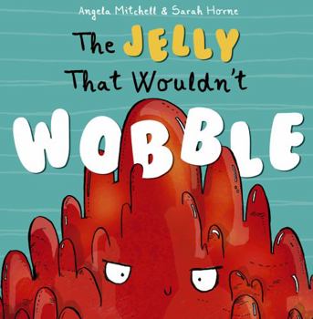 Paperback The Jelly That Wouldn't Wobble Book