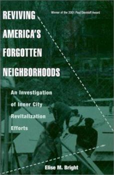 Reviving America's Forgotten Neighborhoods (Contemporary Urban Affairs)