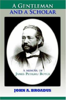 Paperback A Gentleman and a Scholar: Memoir of James P. Boyce (Paper) Book