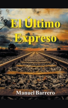 Paperback El último expreso: viaje a España en 1978. [Spanish] Book