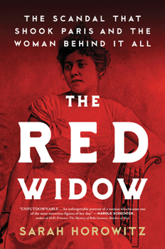 Hardcover The Red Widow: The Scandal That Shook Paris and the Woman Behind It All Book