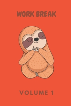 Paperback Work Break Volume 1: Schedule Journal with Humorous Quotes, Coloring Pages & Fun Activities Book