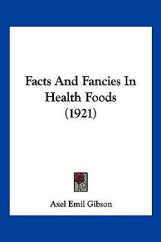 Paperback Facts And Fancies In Health Foods (1921) Book