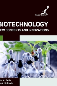 Hardcover Biotechnology: New Concepts and Innovations Book